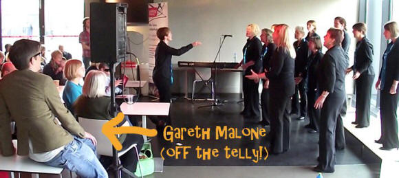 Gareth Malone watched our performance!